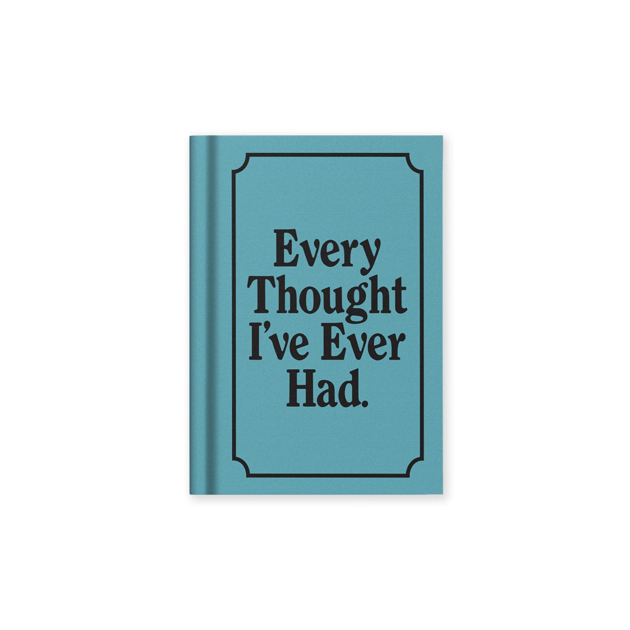 Every Thought I've Ever Had A7 Notebook - bubblegum market