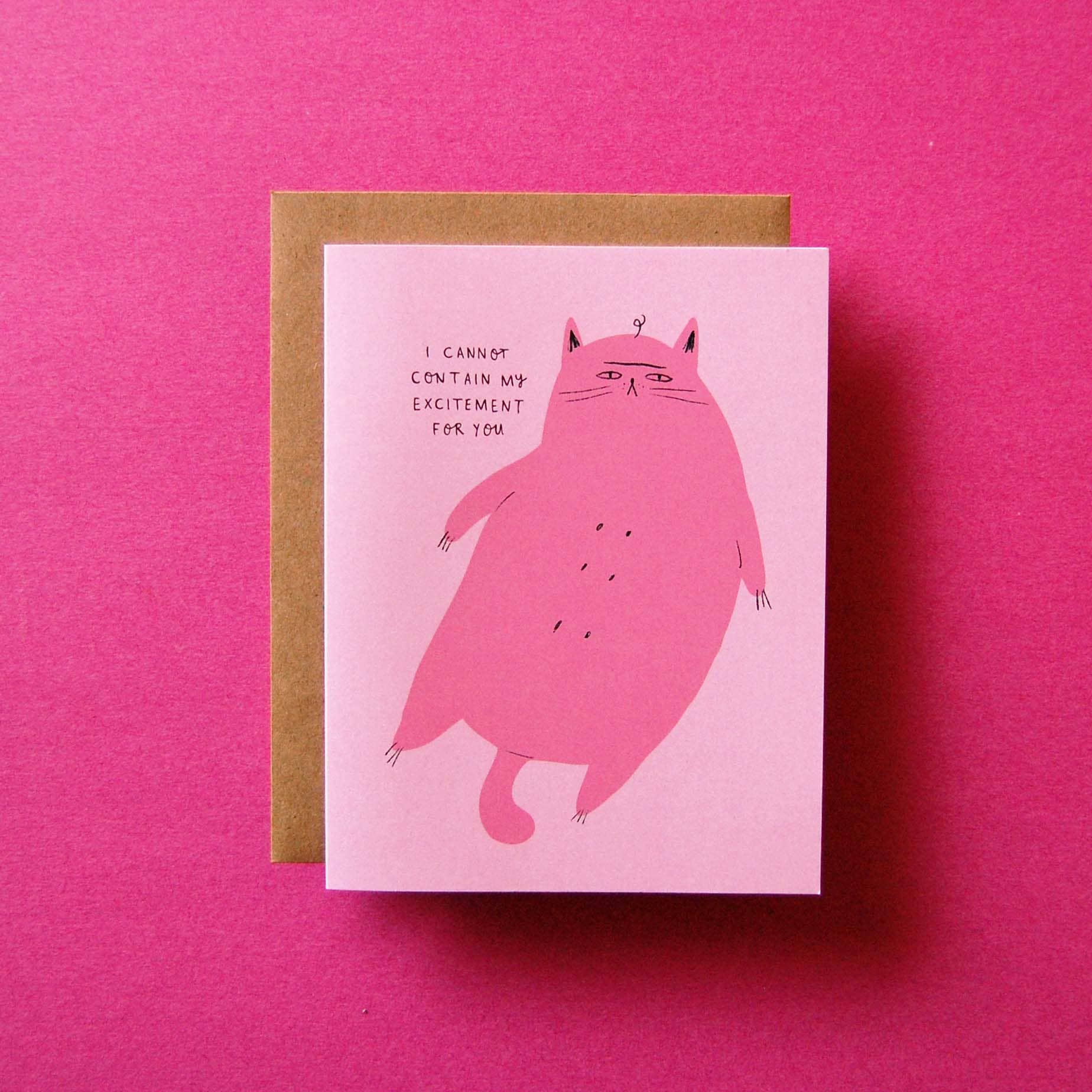 I Cannot Contain My Excitement For You Indifferent Kitty Greeting Card - bubblegum market