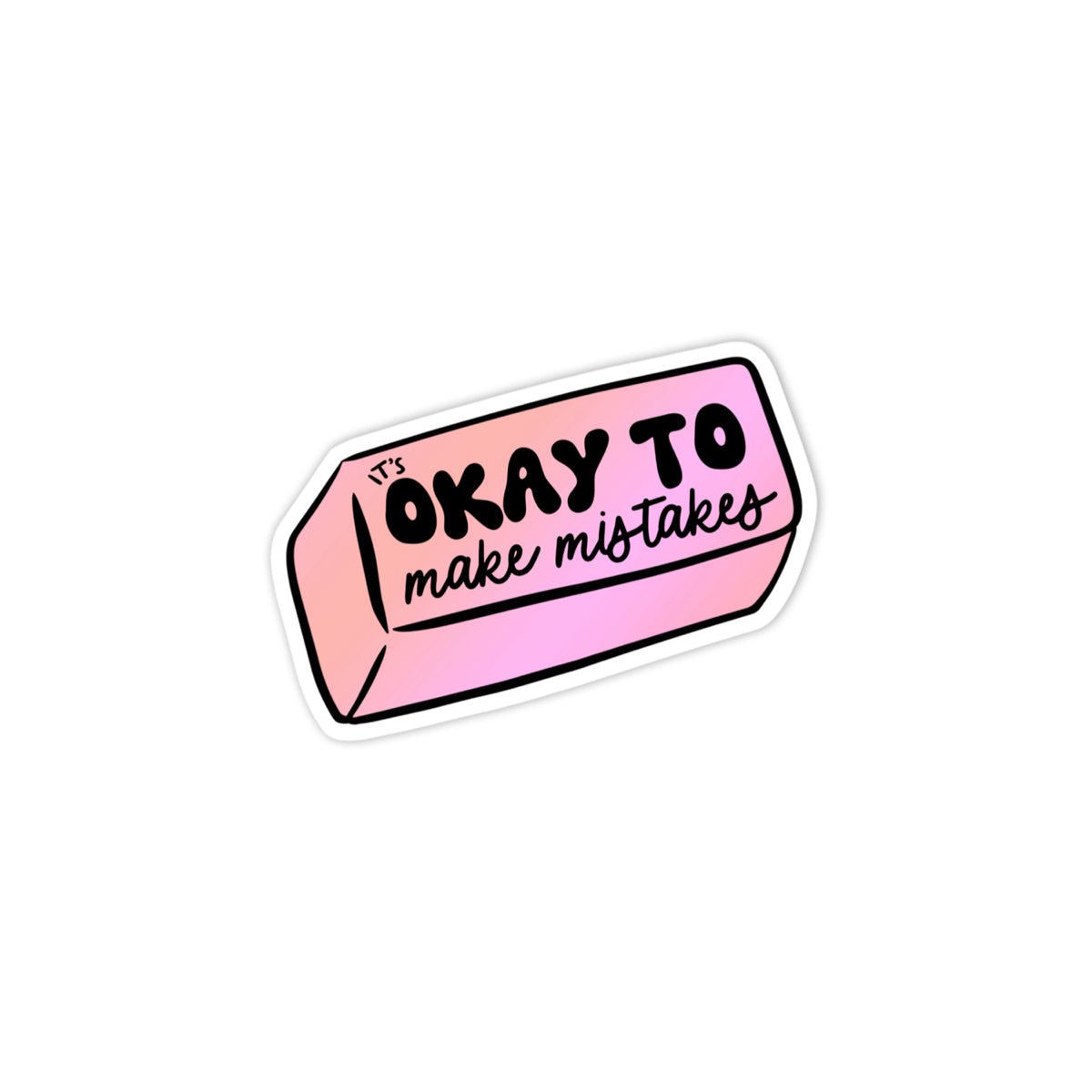 IT'S OKAY TO MAKE MISTAKES Vinyl Sticker - bubblegum market