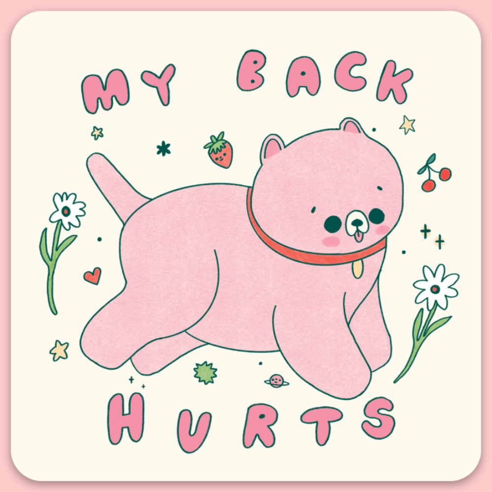My Back Hurts Vinyl Sticker - bubblegum market