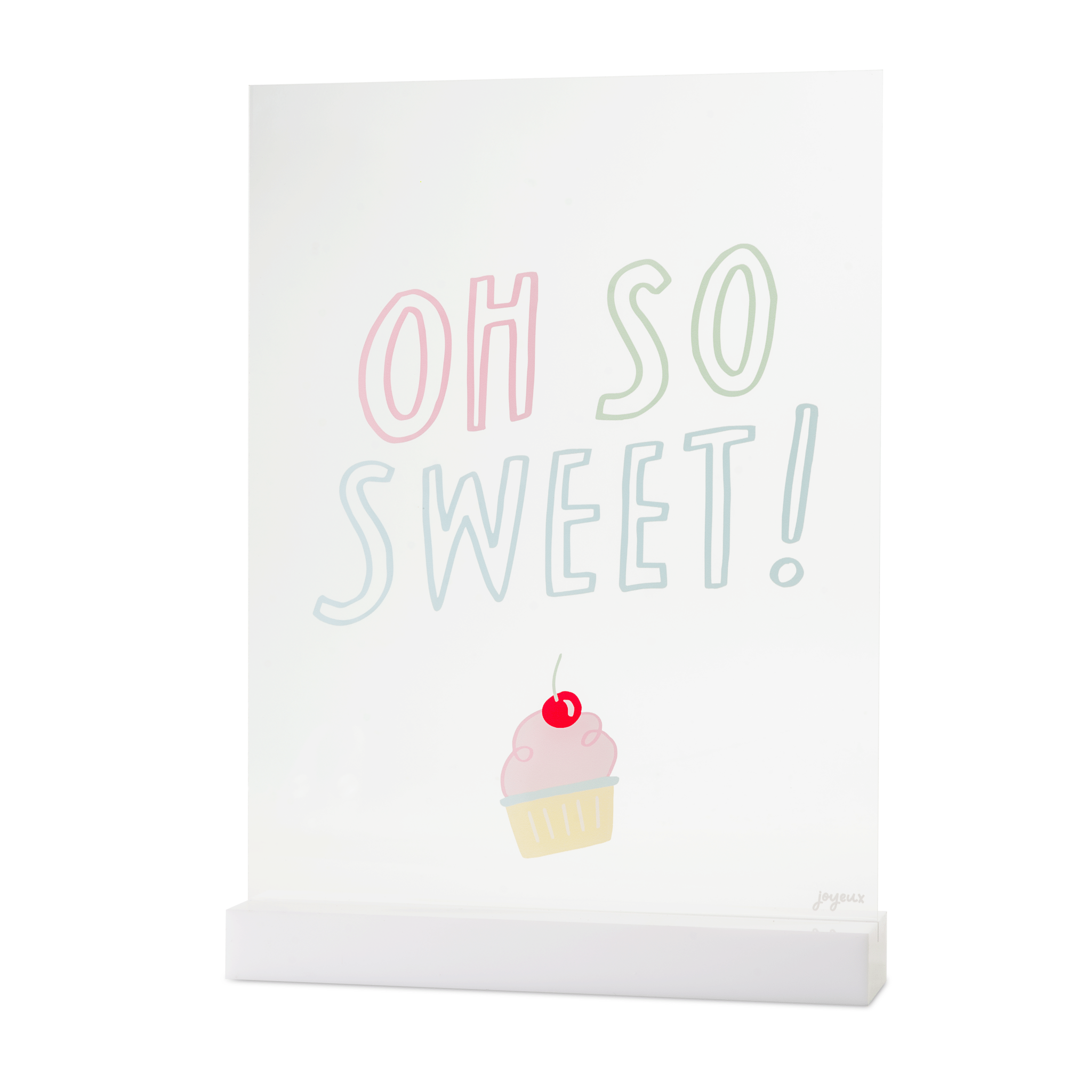 OH SO SWEET Acrylic Table Sign - bubblegum market