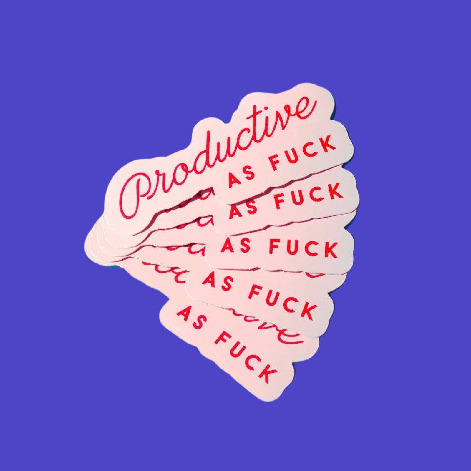 Productive As Fuck Sticker - bubblegum market