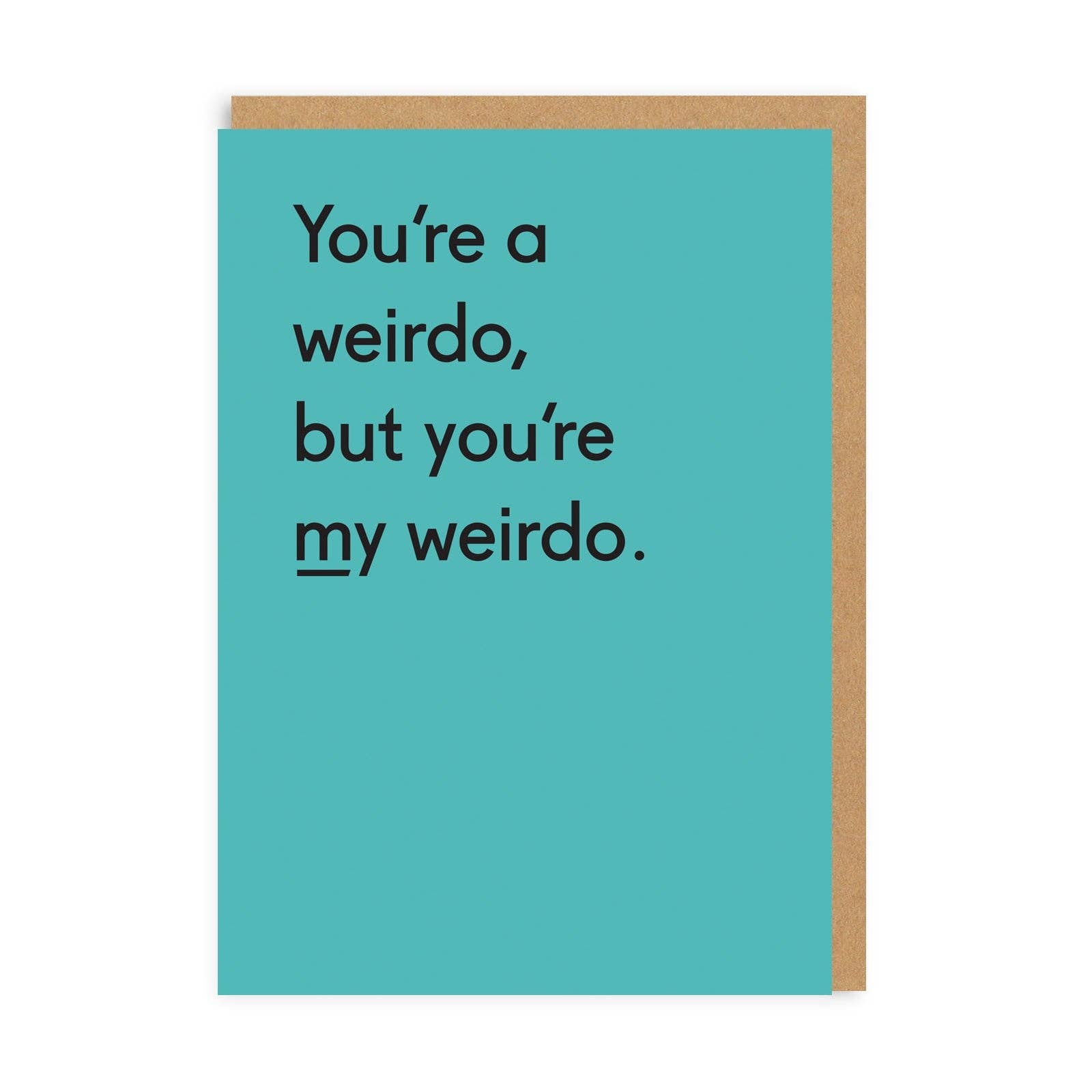 You're My Weirdo Greeting Card - bubblegum market