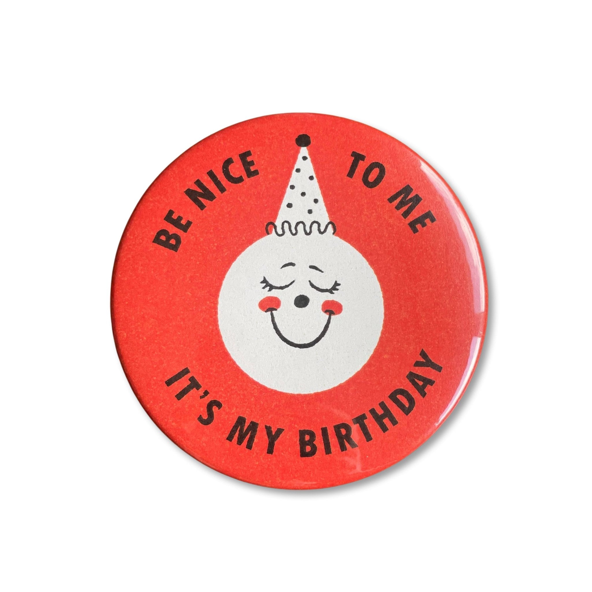 Be Nice to Me Birthday Button - bubblegum market
