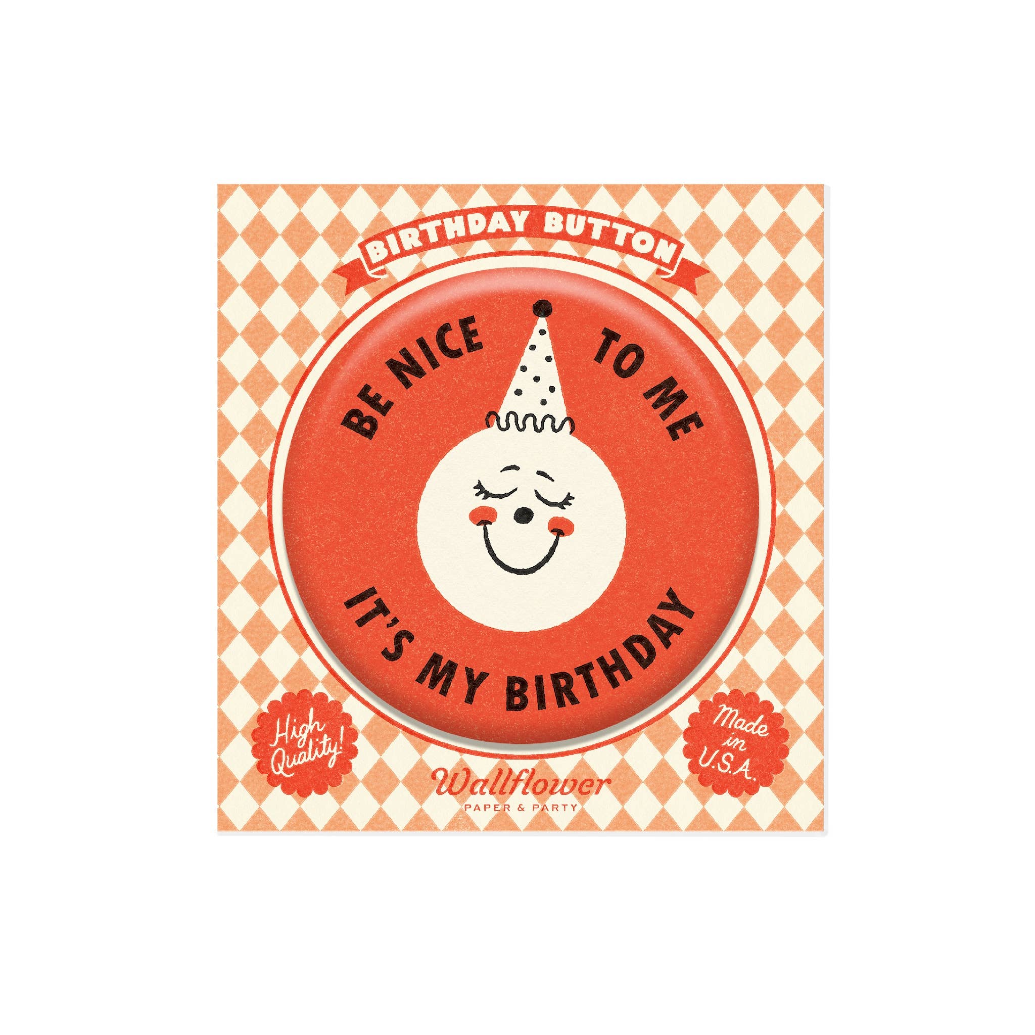 Be Nice to Me Birthday Button - bubblegum market