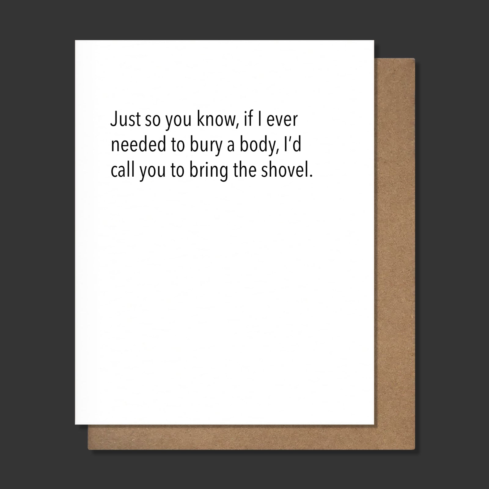 BRING THE SHOVEL Letterpress Friendship Card - bubblegum market