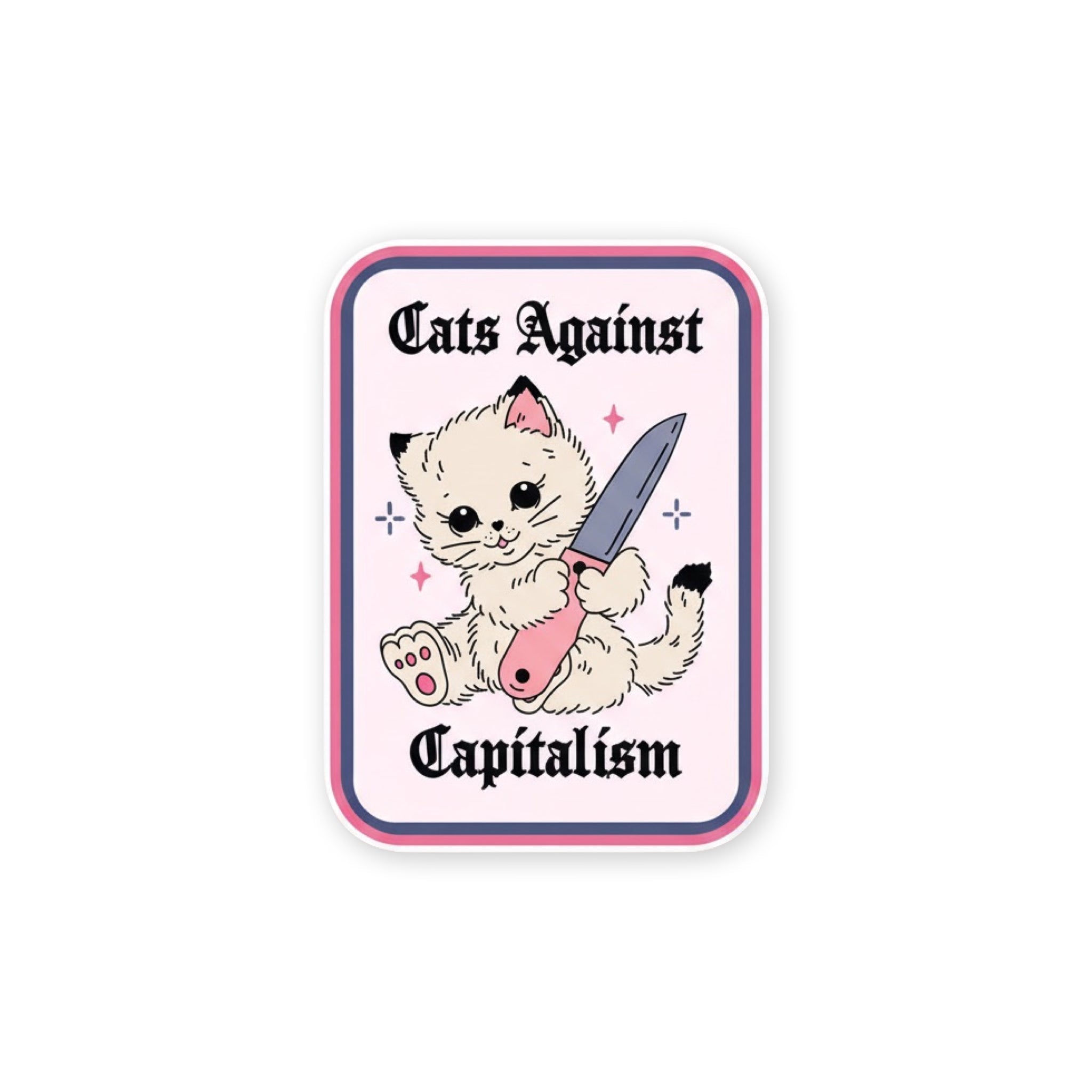 Cats Against Capitalism Vinyl Sticker - bubblegum market