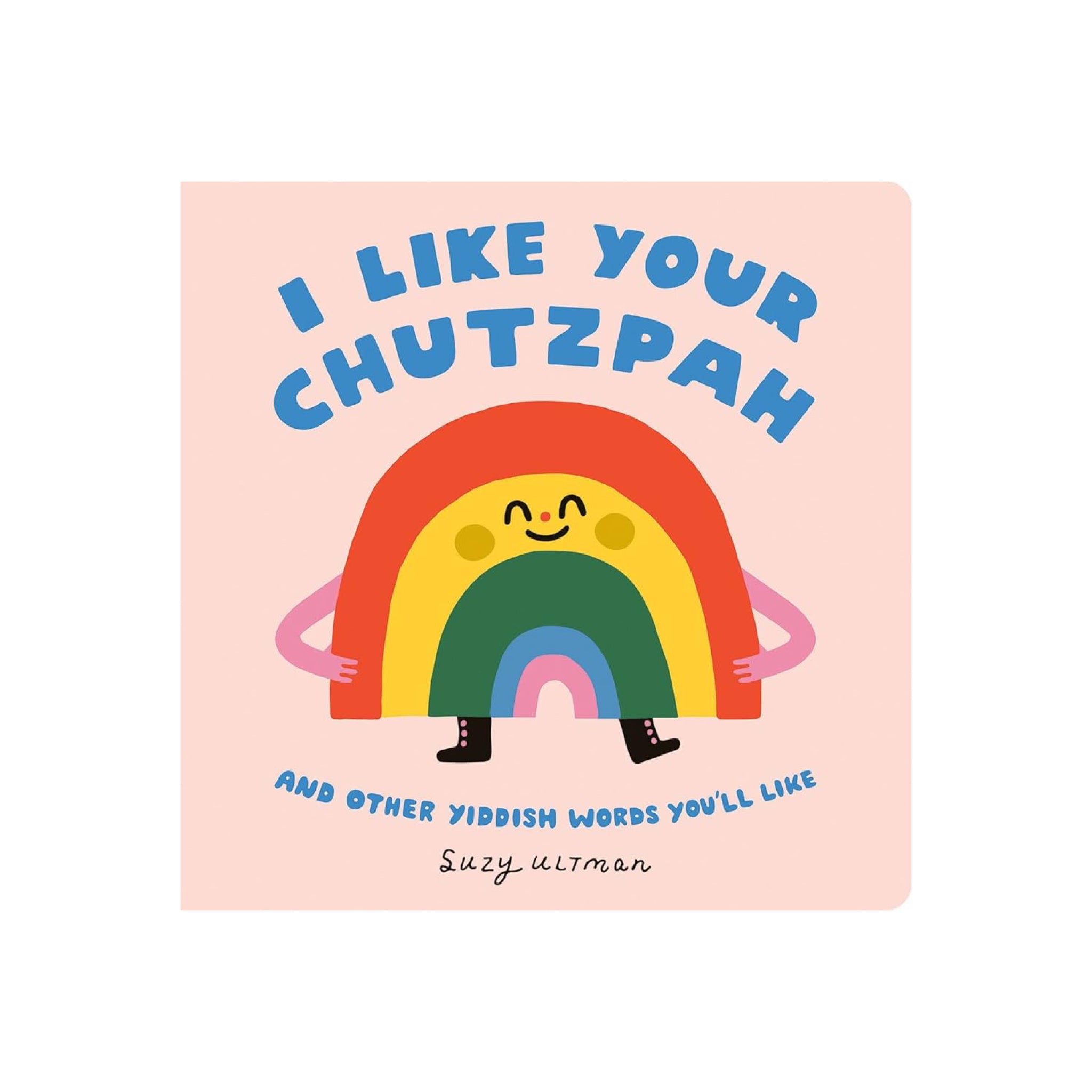 I Like Your Chutzpah: And Other Yiddish Words You'll Like - bubblegum market