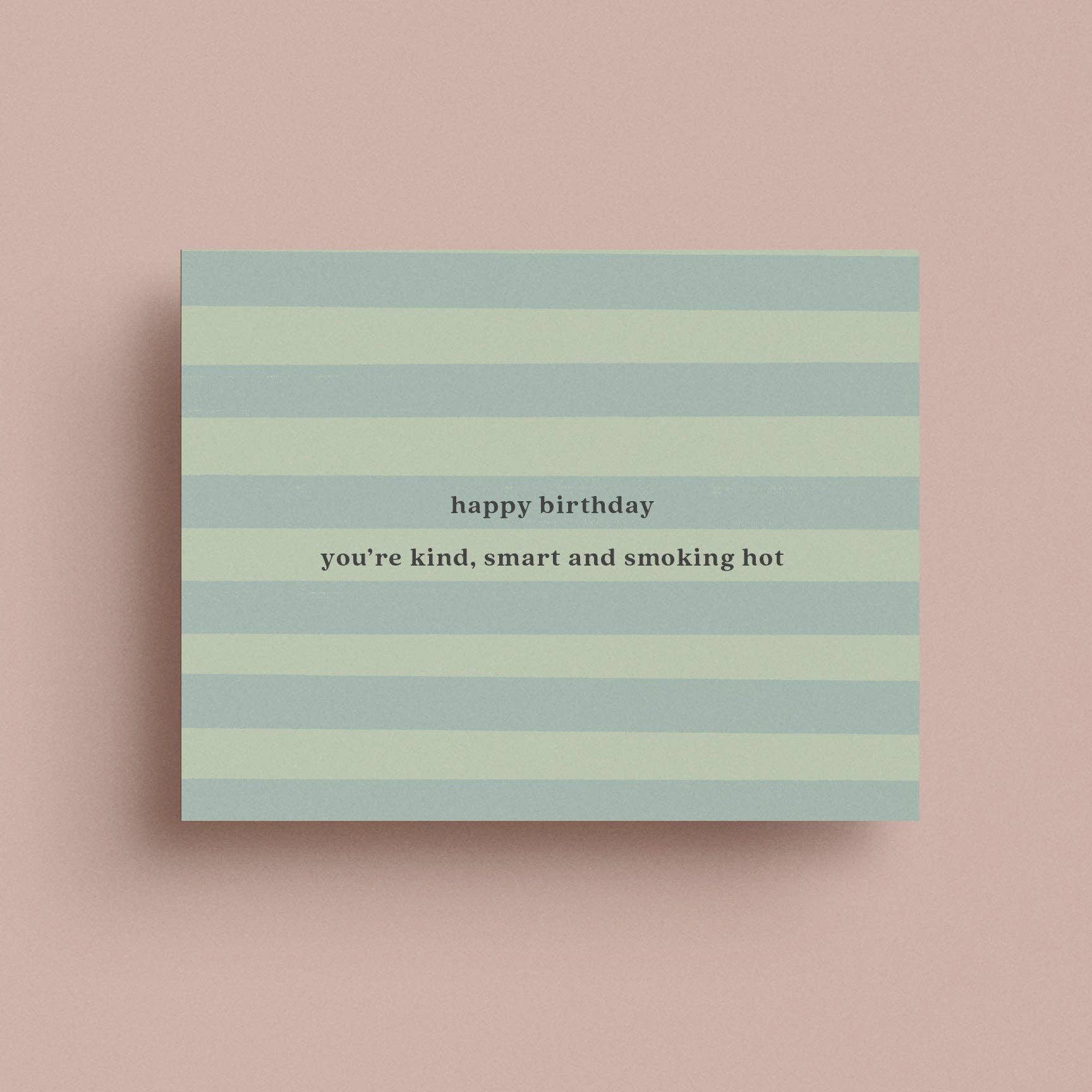 Kind Smart & Hot Birthday Greeting Card - bubblegum market