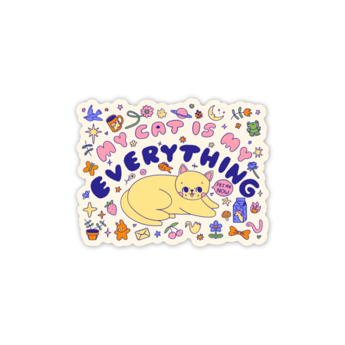 My Cat Is My Everything Vinyl Sticker - bubblegum market