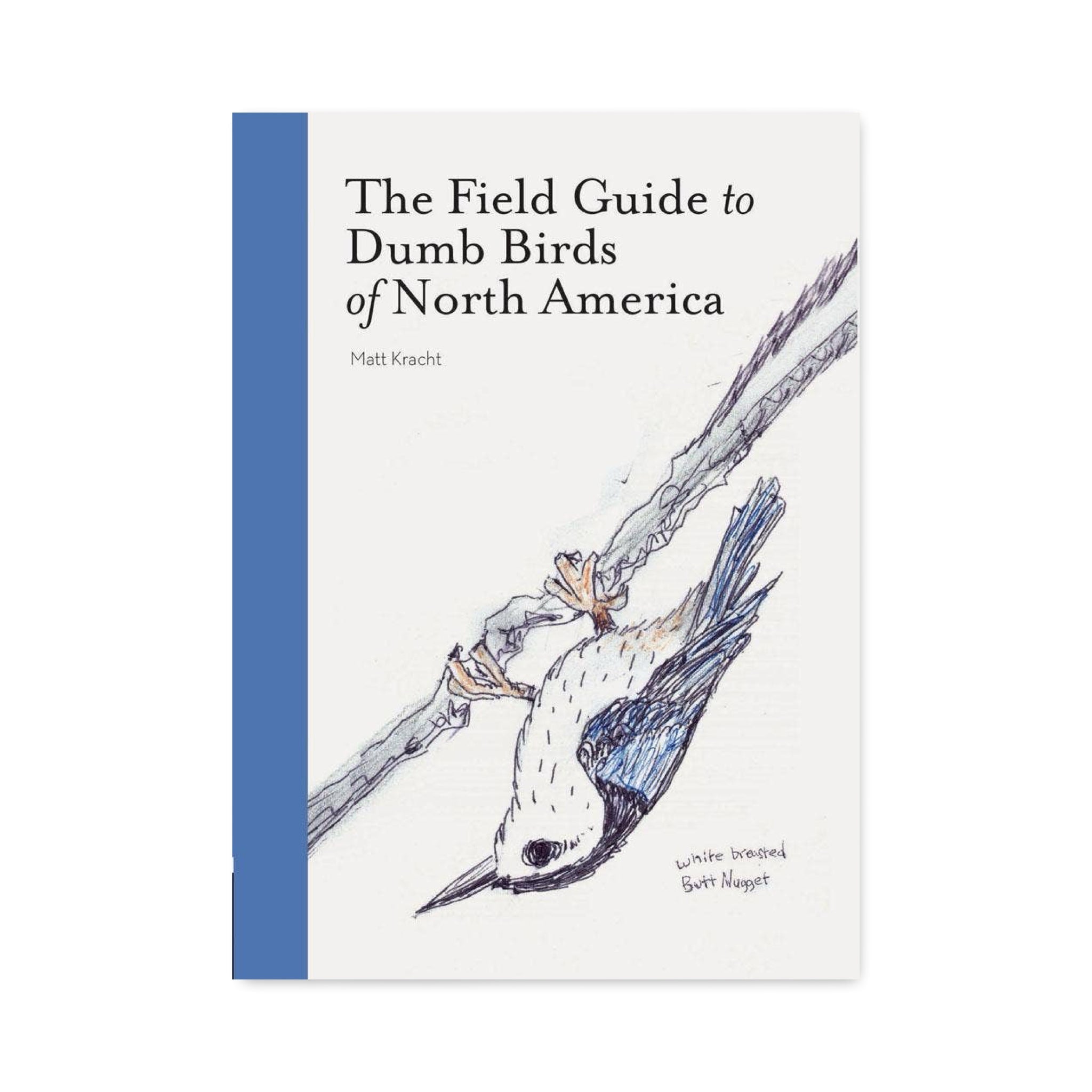 The Field Guide to Dumb Birds of America - bubblegum market