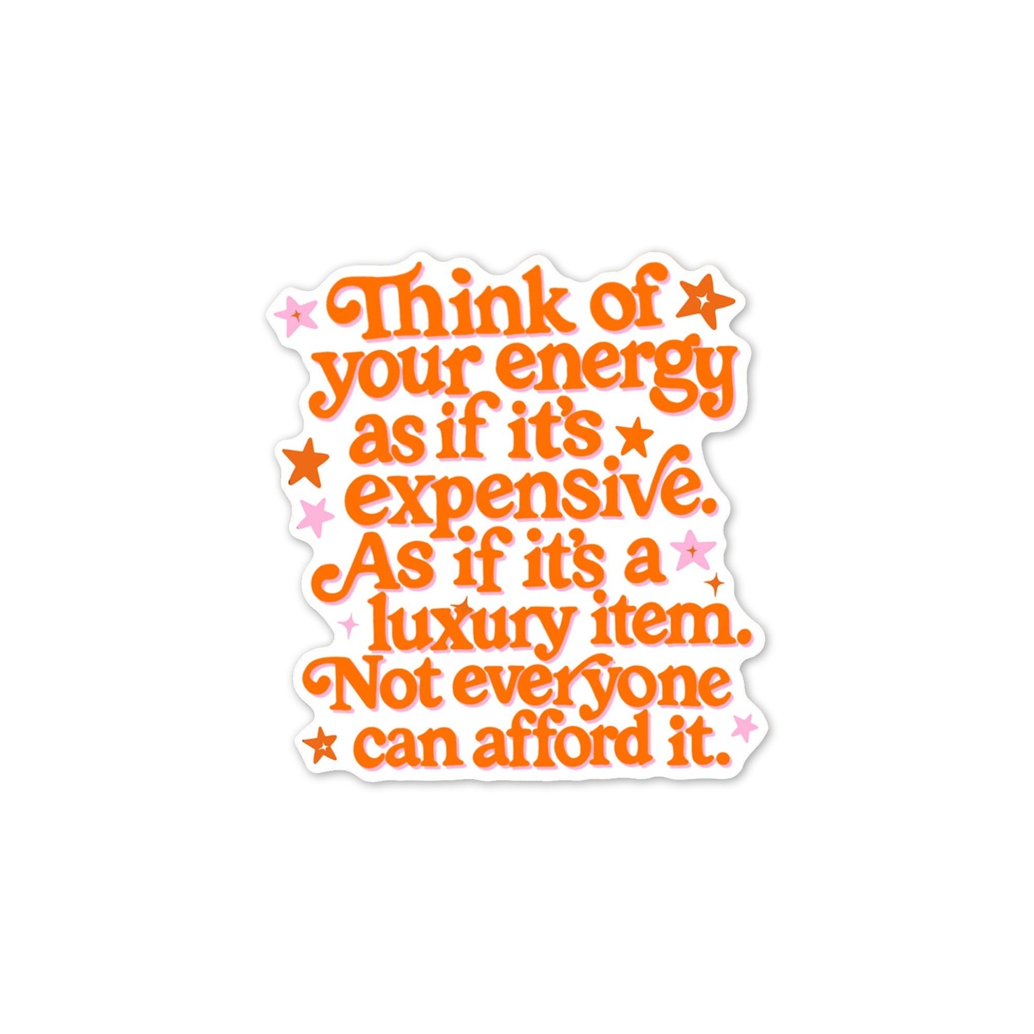 Your Energy Is Expensive Vinyl Sticker - bubblegum market