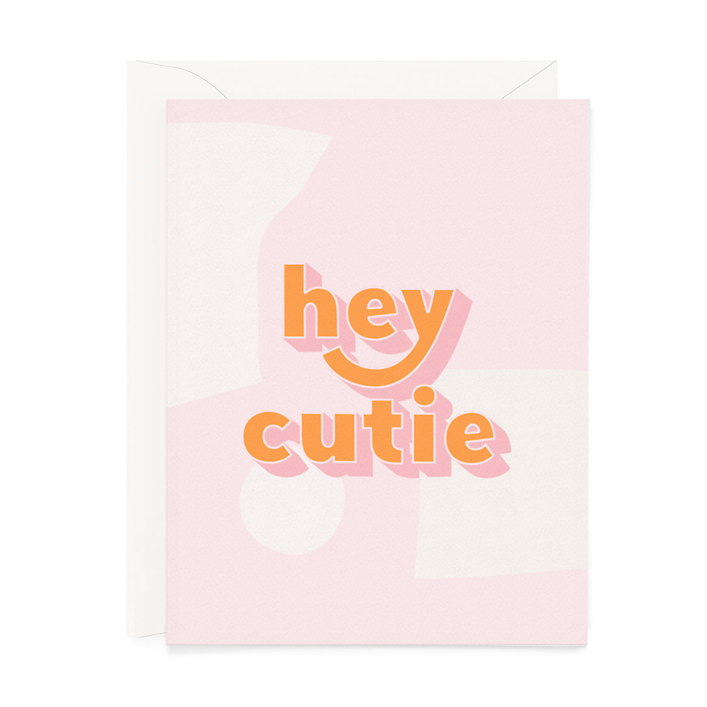 Hey Cutie Greeting Card